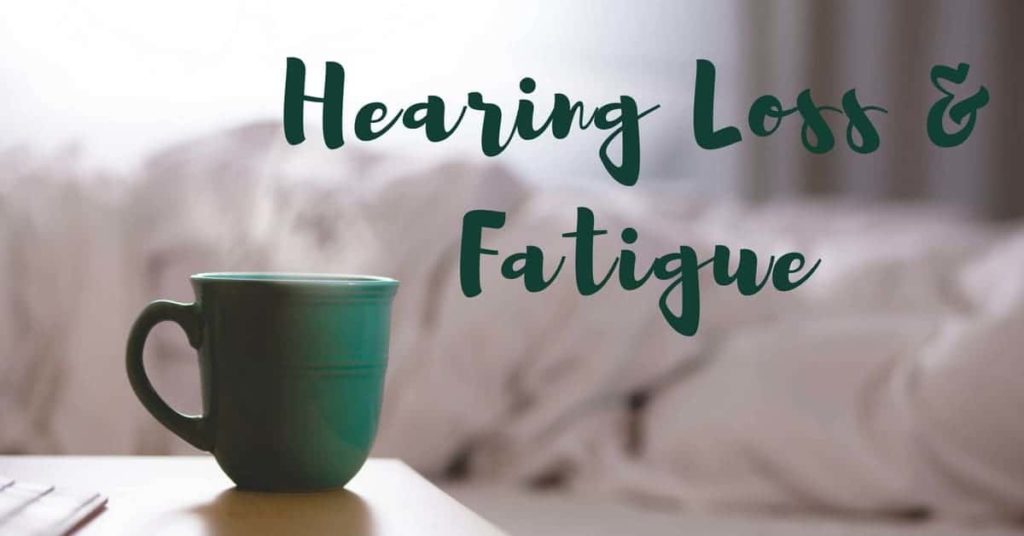 hearing loss fatigue